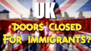 Is UK closing doors for Immigration [upl. by Pazice]