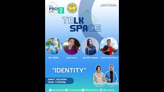 TALKSPACE  quotIDENTITYquot BERSAMA PA GBI NTT  01 NOVEMBER 2024 [upl. by Pearl391]