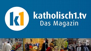 katholisch1tv  das Magazin vom 31122023 KW 522023 [upl. by Eimyaj141]