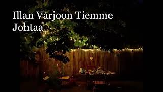 ILLAN VARJOON TIEMME JOHTAA cover [upl. by Sidnarb73]