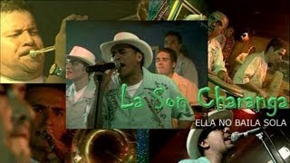 La Son Charanga  Ella no baila sola [upl. by Ardnaiek]