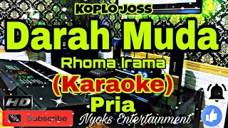 DARAH MUDA  Rhoma Irama Karaoke Dangdut Koplo  Nada Pria  FDO [upl. by Eniagrom]