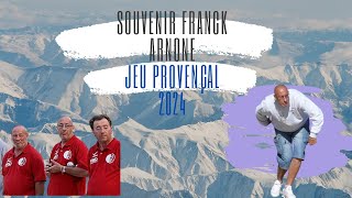 Super challenge jeu provençal 2024  st barnabé souvenir Franck ARNONE [upl. by Illak]