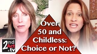 Over 50 and Childless Do You Regret not Having Children or not [upl. by Rovert496]