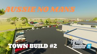 AUSSIE NO MANS  TOWN BUILD 2  FS 22 [upl. by Anama538]