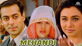 Mehandi Mehandi Song HD Chori Chori Chupke Chupke  Salman Khan  Rani Mukherjee  Preity Zinta [upl. by Lirret]