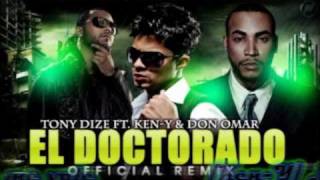 Tony Dize Ft Don Omar amp KenY  El DoctoradoLetra [upl. by Yecnuahc]