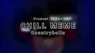 CHILL MEME Presents amp Past Countryballs Remastered [upl. by Lebasi]