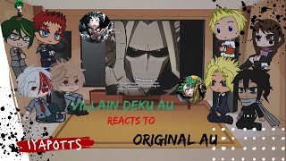 BNHAMHA Villain Deku AU reacts to Original Au [upl. by Mcroberts743]