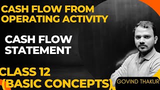 CASH FLOW FROM OPERATING ACTIVITYCLASS 12ACCOUNTSCASH FLOW STATEMENT [upl. by Ilka994]