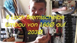 Bremsscheibe MTB Umbau von 160Ø auf 203Ø [upl. by Metah]