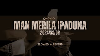 SMOKIO  Merila Ipaduna  මැරිල ඉපදුනා  Slowed  Bass Boosted visualizer [upl. by Lauzon]