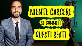 NIENTE CARCERE se commetti QUESTI REATI [upl. by Llerruj]