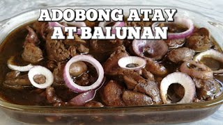 ADOBONG ATAY AT BALUNAN PANLASANG PINOY  PINOY RECIPE [upl. by Ahsait]