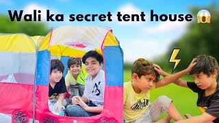 Wali ka secret tent house 😱 wali balu ki hoi larai ⚡️ [upl. by Sivrahc]