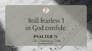 Psalter 71 The Fearlessness of Faith  Versification of Psalm 27 psalter [upl. by Schnapp]