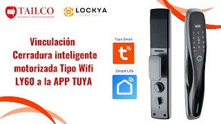 Vinculación de APP TUYA a la Cerradura inteligente motorizada LY60 Tipo Wifi [upl. by Boswall804]