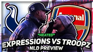 ITS All KICKED OFF  Troopz amp Expressions Heated NLD Debate  Arsenal vs Spurs [upl. by Renzo]