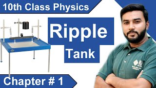 Ripple Tank  Chapter 10  10th Class Physics [upl. by Ardnasac]