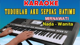 JERITAN HATI  KARAOKE NADA WANITA  MIRNAWATI [upl. by Yevoc]