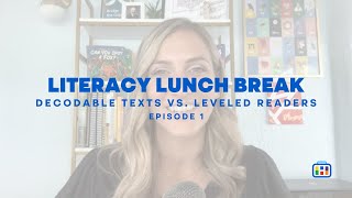 Series 1 Ep 1Decodable Books vs Leveled Readers with Marjorie Bottari [upl. by Rolyat]