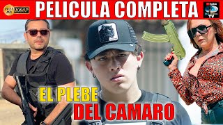 🎥 EL PLEBE DEL CAMARO  PELICULA COMPLETA NARCOS  Ola Studios TV 🎬 [upl. by Stranger936]