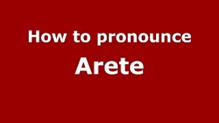 How to pronounce Arete GreekGreece  PronounceNamescom [upl. by Acired]