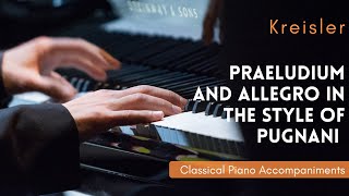 Kreisler Praeludium and Allegro in the Style of Pugnani Piano Accompaniment [upl. by Einre]