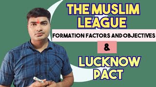 The Muslim League  Formation and Objectives and Lucknow Pact । ICSE History Class 10 [upl. by Damour]