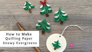 How to Make Quilling Paper Snowy Evergreen Trees  Holiday Paper Crafts  Quilling for Beginners [upl. by Chantal]