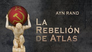 La Rebelión de Atlas Parte 1 de 6 [upl. by Hairahcaz681]