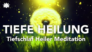 Tiefschlaf Heiler Meditation 🌿 Tiefen Heilung und Blockaden lösen ⚡ Vorsicht Sehr Stark ⚡ [upl. by Yates]