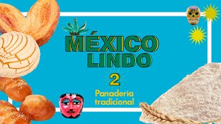 México Lindo T2  Panadería tradicional [upl. by Onailime]