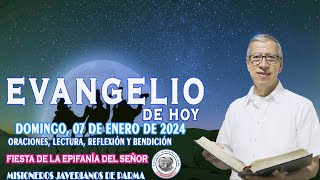 EVANGELIO DE HOY DOMINGO 07 de enero de 2024 ORACIÓN LECTURA REFLEXIÓN y BENDICIÓN epifanía [upl. by Aber]