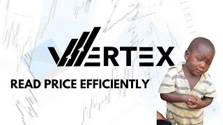 THREE TIPS TO READ PRICE BETTER  VERTEX [upl. by Willem205]