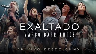 Marcos Barrientos  Exaltado  Álbum En Vivo Desde CDMX [upl. by Nosdivad]