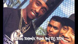 2pac remix funk DJ RDA [upl. by Enirehtak109]