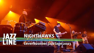 Nighthawks live  Leverkusener Jazztage 2023  Jazzline [upl. by Donatelli]