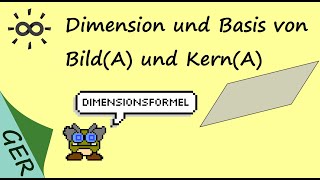 Dimension und Basis von Bild und Kern einer Matrix bestimmen [upl. by Adnerb549]