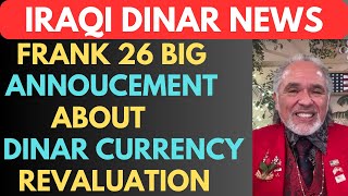 quotIRAQI DINAR FRANK 26 BIG ANNOUNCEMENT ABOUT DINAR CURRENCY REVALUATIONquotiraqi dinar news today 2024 [upl. by Allemrac]