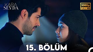 Kara Sevda 15 Bölüm FULL HD [upl. by Eemak]