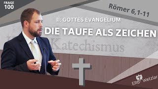 100  Die Taufe als Zeichen [upl. by Robbins]