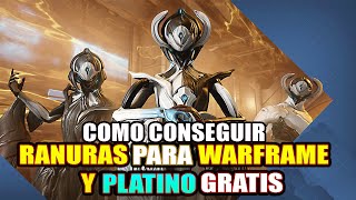 Como Conseguir Ranuras Gratis Para Warframe  Como Conseguir Platino Gratis En Warframe [upl. by Calendra]