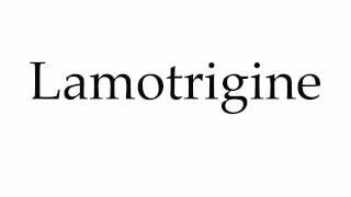 How to Pronounce Lamotrigine [upl. by Hsu]