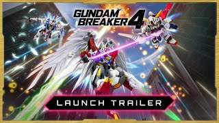 GUNDAM BREAKER 4  Launch Trailer [upl. by Arot101]