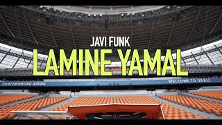 JAVI FUNK  LAMINE YAMAL [upl. by Haslam]