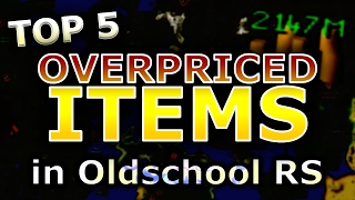 TOP 5 OVERPRICED ITEMS in OSRS [upl. by Venditti]