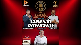 AO VIVO  CONEXÃO INTELIGENTE PODCAST  3 [upl. by Rafaellle]