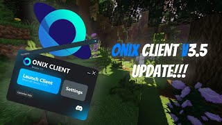 Onix Client V35 Update 2 [upl. by Block]