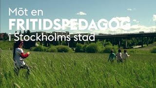 Möt en fritidspedagog i Stockholms stad [upl. by Iand]